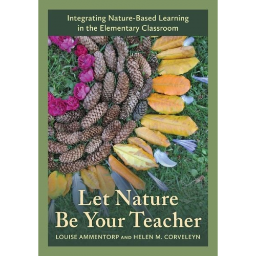 Louise Ammentorp Helen M. Corveleyn - Let Nature Be Your Teacher