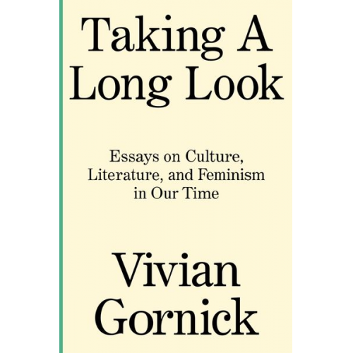 Vivian Gornick - Taking A Long Look