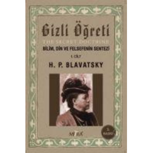 Helena Petrovna Blavatsky - Gizli Ögreti The Secret Doctrine