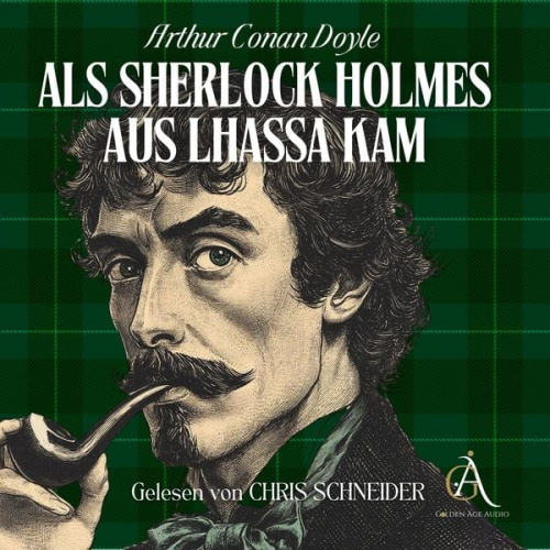 Arthur Conan Doyle - Als Sherlock Holmes aus Lhassa kam - Sherlock Holmes Hörbuch