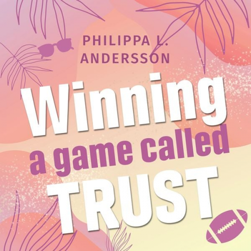 Philippa L. Andersson - Winning a game called Trust