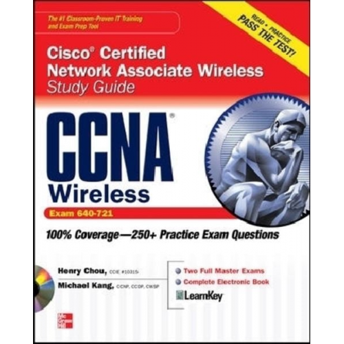 Henry Chou Michael Kang - CCNA Cisco Certified Network Associate Wireless Study Guide (Exam 640-721)