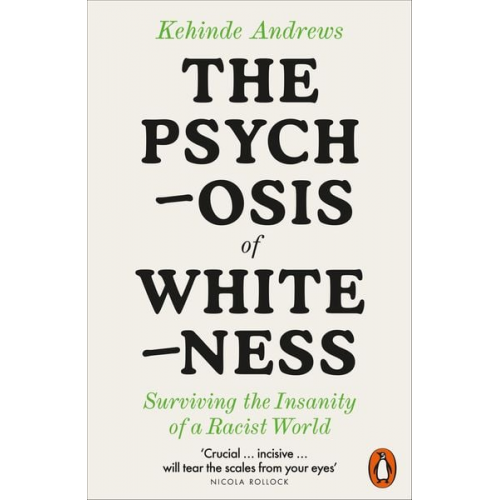 Kehinde Andrews - The Psychosis of Whiteness