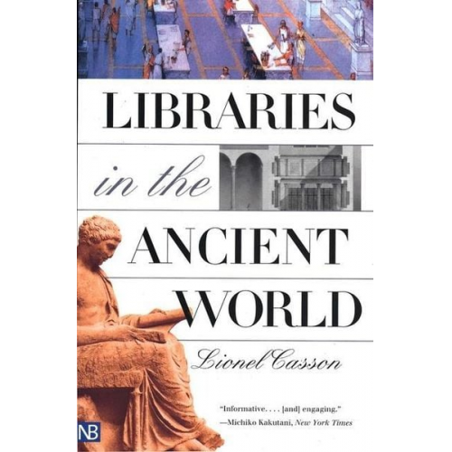 Lionel Casson - Libraries in the Ancient World