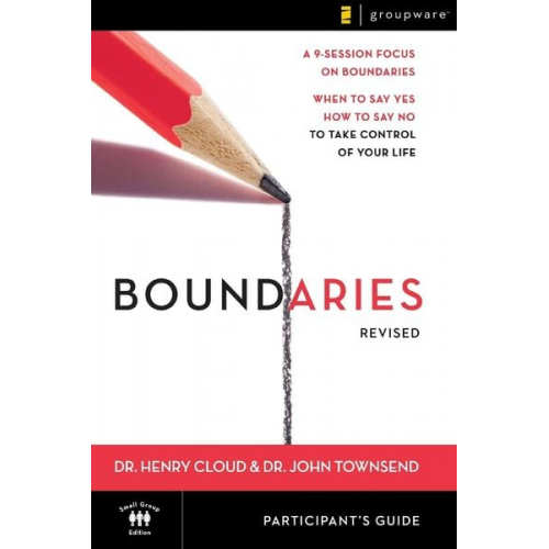 Henry Cloud John Townsend - Boundaries Participant's Guide-Revised