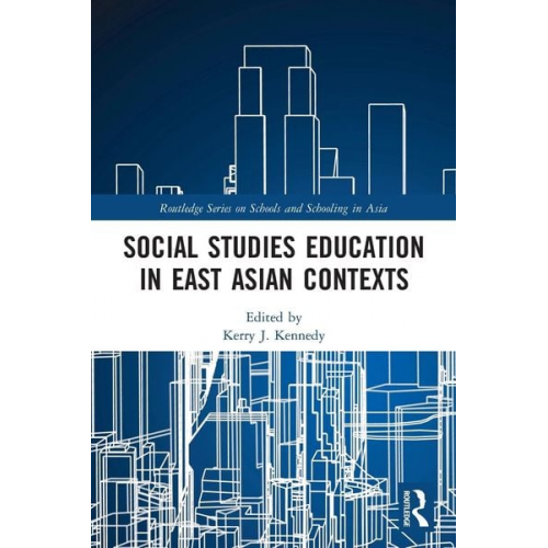 Kerry J. Kennedy - Social Studies Education in East Asian Contexts