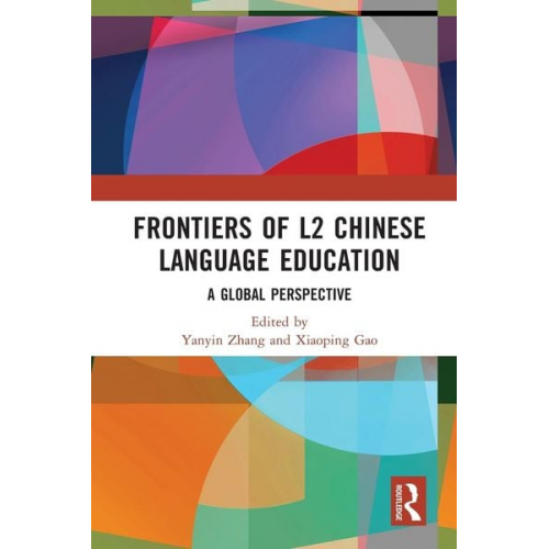 Yanyin Gao  Xiaoping Zhang - Frontiers of L2 Chinese Language Education