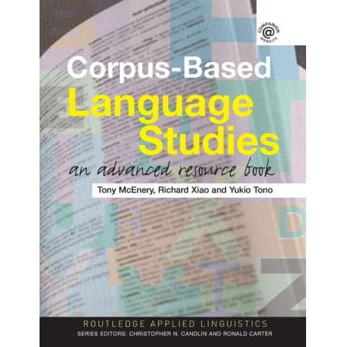 Anthony McEnery Richard Xiao Yukio Tono - Corpus-Based Language Studies