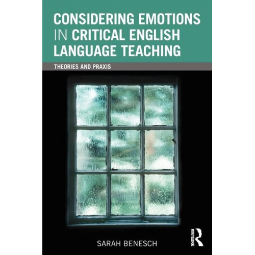 Sarah Benesch - Considering Emotions in Critical English Language Teaching