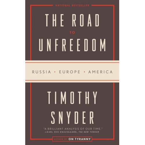 Timothy Snyder - The Road to Unfreedom