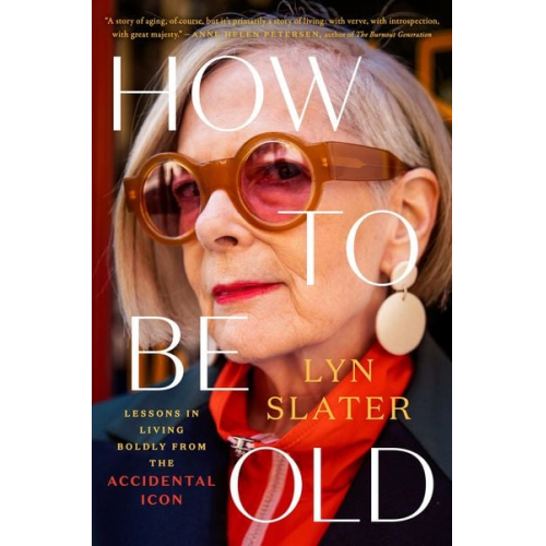 Lyn Slater - How to Be Old