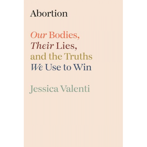 Jessica Valenti - Abortion