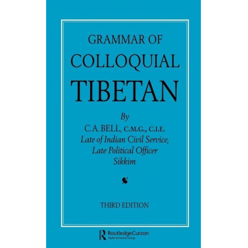 C. A. Bell - Grammar of Colloquial Tibetan