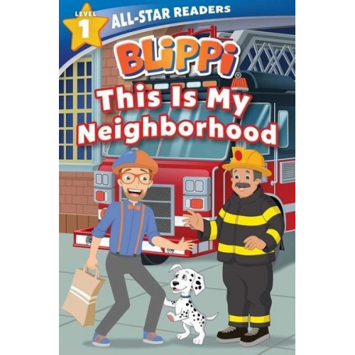 Nancy Parent - Blippi: This Is My Neighborhood: All-Star Reader Level 1 (Library Binding)