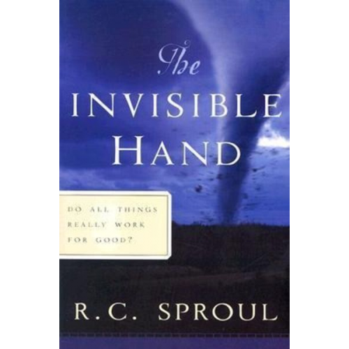 R. C. Sproul - The Invisible Hand