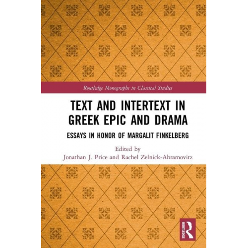 Jonathan J. Zelnick-Abramovitz  Rachel Price - Text and Intertext in Greek Epic and Drama