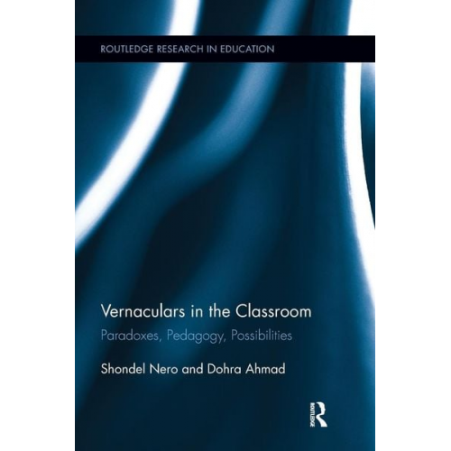 Shondel Nero Dohra Ahmad - Vernaculars in the Classroom