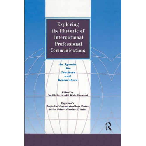 Carl R. Lovitt Dixie Goswami - Exploring the Rhetoric of International Professional Communication