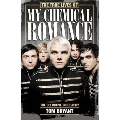 Tom Bryant - The True Lives of My Chemical Romance