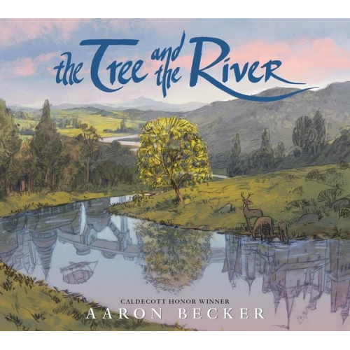 Aaron Becker - The Tree and the River