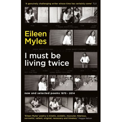 Mx Eileen Myles - I Must Be Living Twice