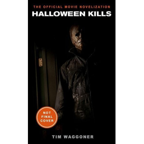 Tim Waggoner - Halloween Kills: The Official Movie Novelization