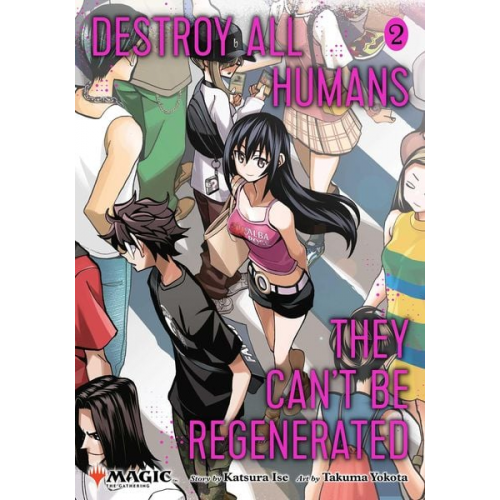 Katsura Ise - Destroy All Humans. They Can't Be Regenerated. A Magic: The Gathering Manga, Vol. 2. Limited Edition Magic: