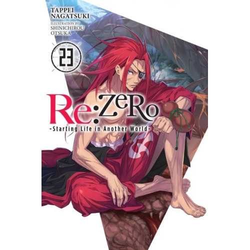 Tappei Nagatsuki - RE: Zero -Starting Life in Another World-, Vol. 23 (Light Novel)