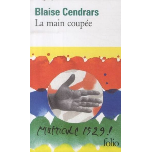 Blaise Cendrars - Main Coupee