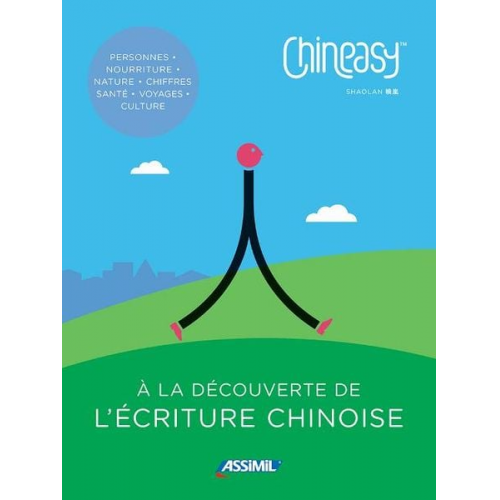 ShaoLan Hsueh - Chineasy - A la Lecouverte de l'ecriture chinoise