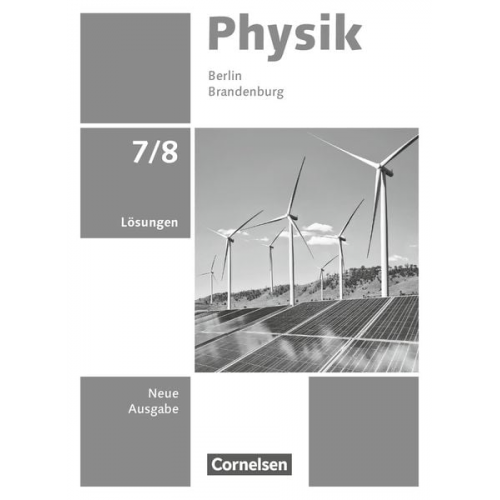 Physik 7./8. Schuljahr - Berlin/Brandenburg - Neue Ausgabe 2025 - Lösungen zum Schulbuch