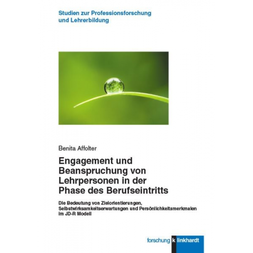 Benita Affolter - Engagement und Beanspruchung von Lehrpersonen in der Phase des Berufseintritts