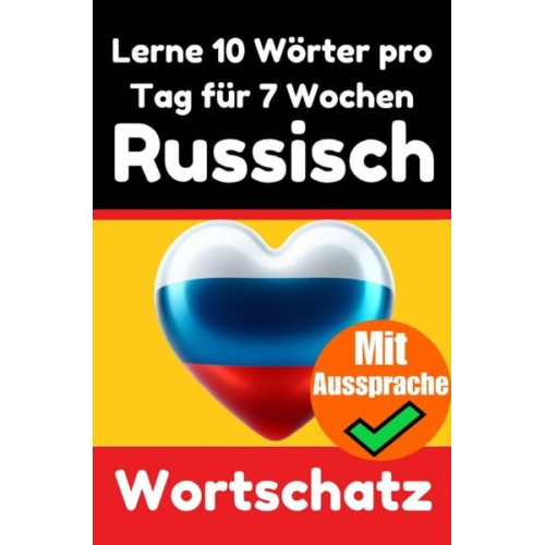 Auke de Haan - Russisch-Vokabeltrainer: Lernen Sie 7 Wochen lang täglich 10 Russische Wörter | Die Tägliche Russische Herausforderung