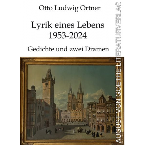 Otto Ludwig Ortner - Lyrik eines Lebens 1953-2024