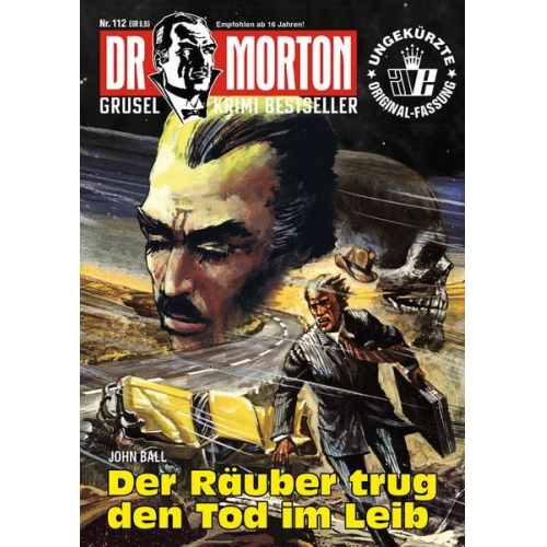 John Ball - Dr. Morton 112: Der Räuber trug den Tod im Leib