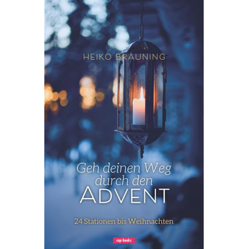 Heiko Bräuning - Geh deinen Weg durch den Advent