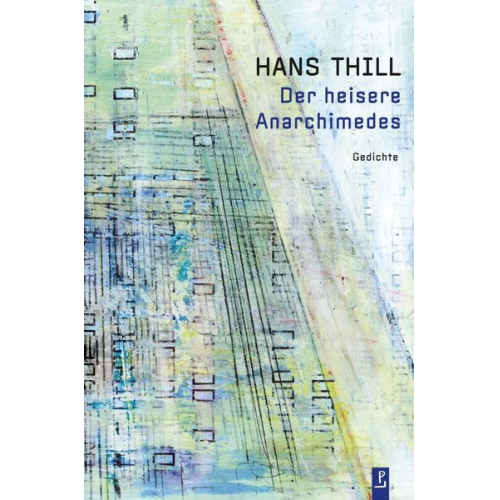 Hans Thill - Der heisere Anarchimedes