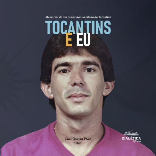 Luís Otávio Fraz - Tocantins e eu