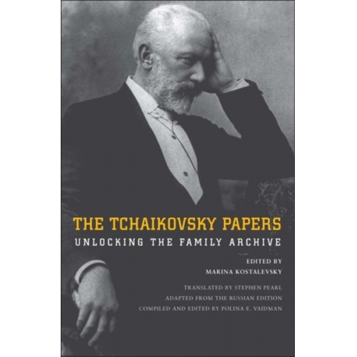 Marina Kostalevsky - The Tchaikovsky Papers