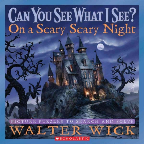 Walter Wick - Can You See What I See? on a Scary Scary Night: Picture Puzzles to Search and Solve