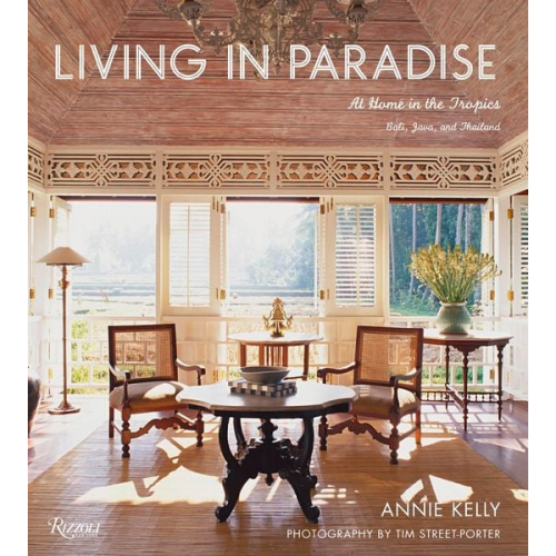 Annie Kelly Tim Street-Porter - Living in Paradise