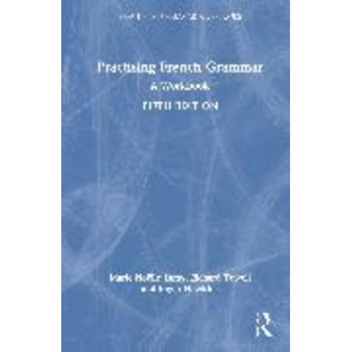 Marie-Noelle Lamy Richard Towell Roger Hawkins - Practising French Grammar