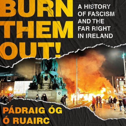 Pádraig Óg Ó. Ruairc - Burn Them Out!