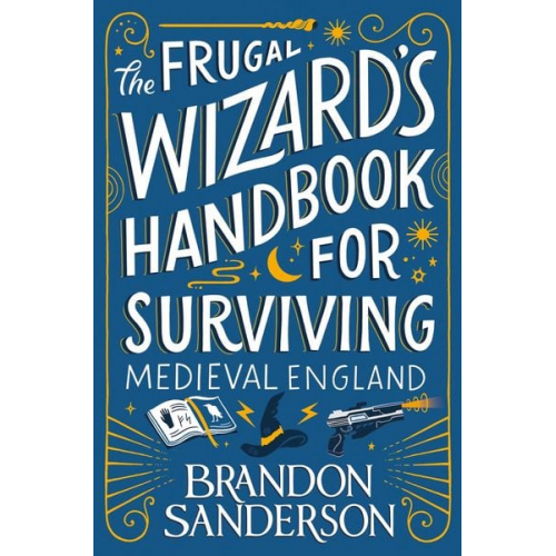 Brandon Sanderson - The Frugal Wizard's Handbook for Surviving Medieval England