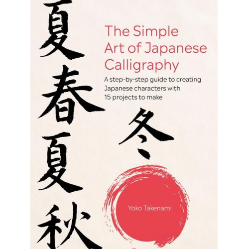 Yoko Takenami - The Simple Art of Japanese Calligraphy