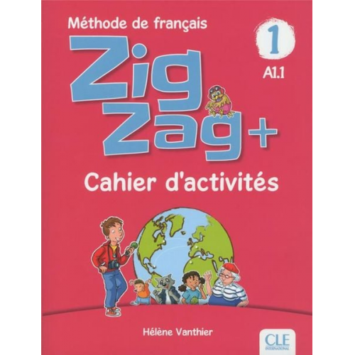 Helene Vanthier - Zigzag+ 1: Niveau A1.1 - Cahier d'activites