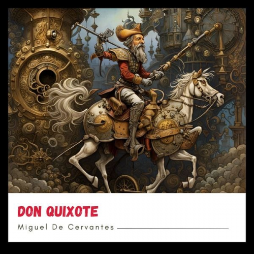 Miguel de Cervantes - Don Quixote