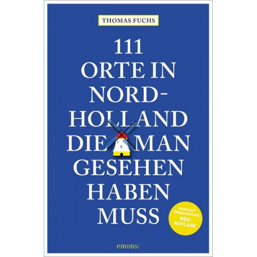 Thomas Fuchs - 111 Orte in Nordholland, die man gesehen haben muss