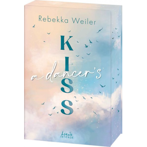 Rebekka Weiler - A Dancer's Kiss (Broken Artists, Band 2)