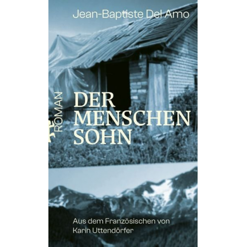 Jean-Baptiste Del Amo - Der Menschensohn